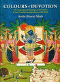 Colours of devotion: the legendary paintings and textiles of the Vallabha Sampradaya, 1500-1900 - Retail Maharaj