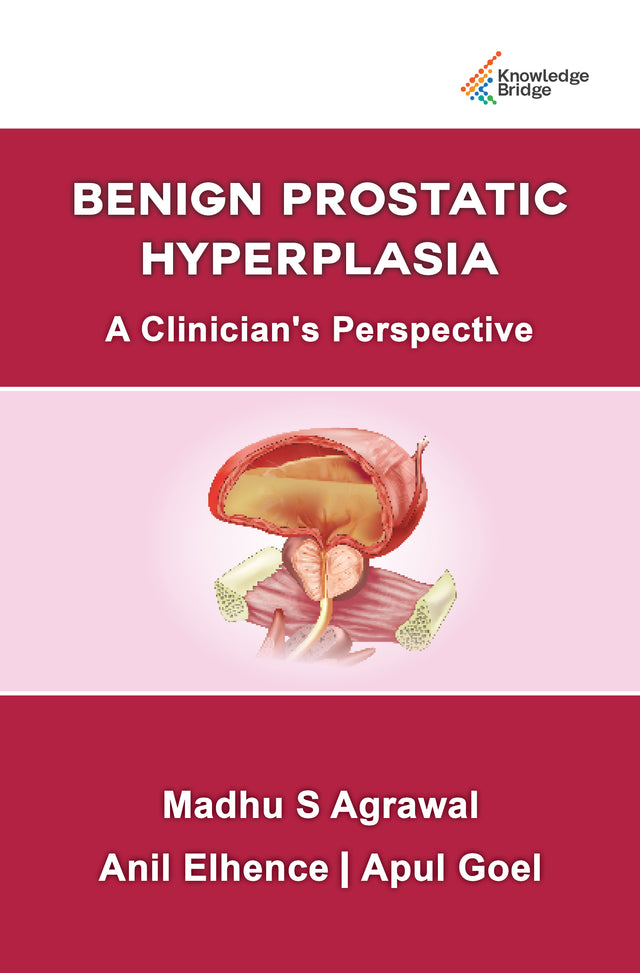 Benign Prostatic Hypertrophy A Clinician's Perspective 1st/2022 - Retail Maharaj