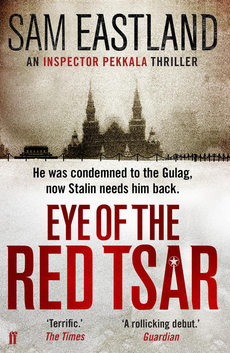 Eye of the Red Tsar: A gripping historical thriller set in Stalinist Russia perfect for fans of Moscow X - Retail Maharaj