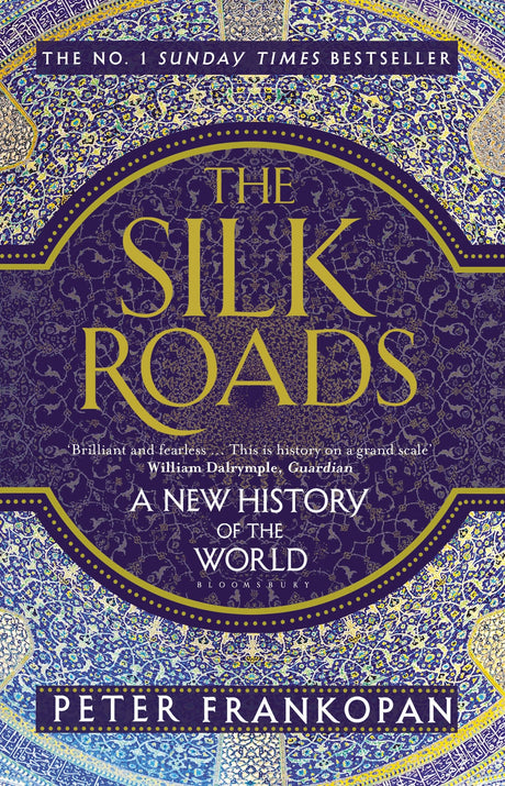 The Silk Roads: A New History of the World - Retail Maharaj