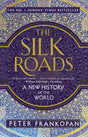 The Silk Roads: A New History of the World - Retail Maharaj