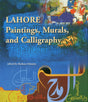 Lahore: Paintings, Murals, and Calligraphy - Retail Maharaj