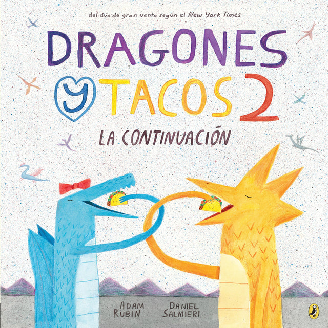 Dragones y tacos 2: La continuación: La continuación (Dragones y Tacos / Dragons Love Tacos, 2) - Retail Maharaj
