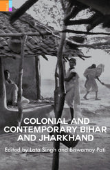 Colonial and Contemporary Bihar and Jharkhand - Retail Maharaj