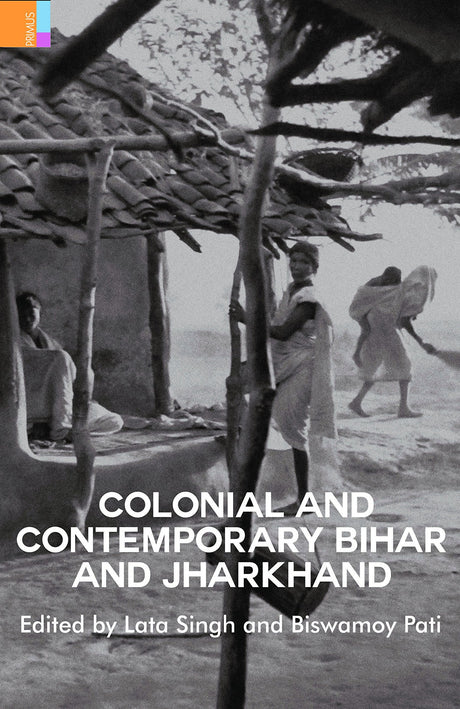Colonial and Contemporary Bihar and Jharkhand - Retail Maharaj