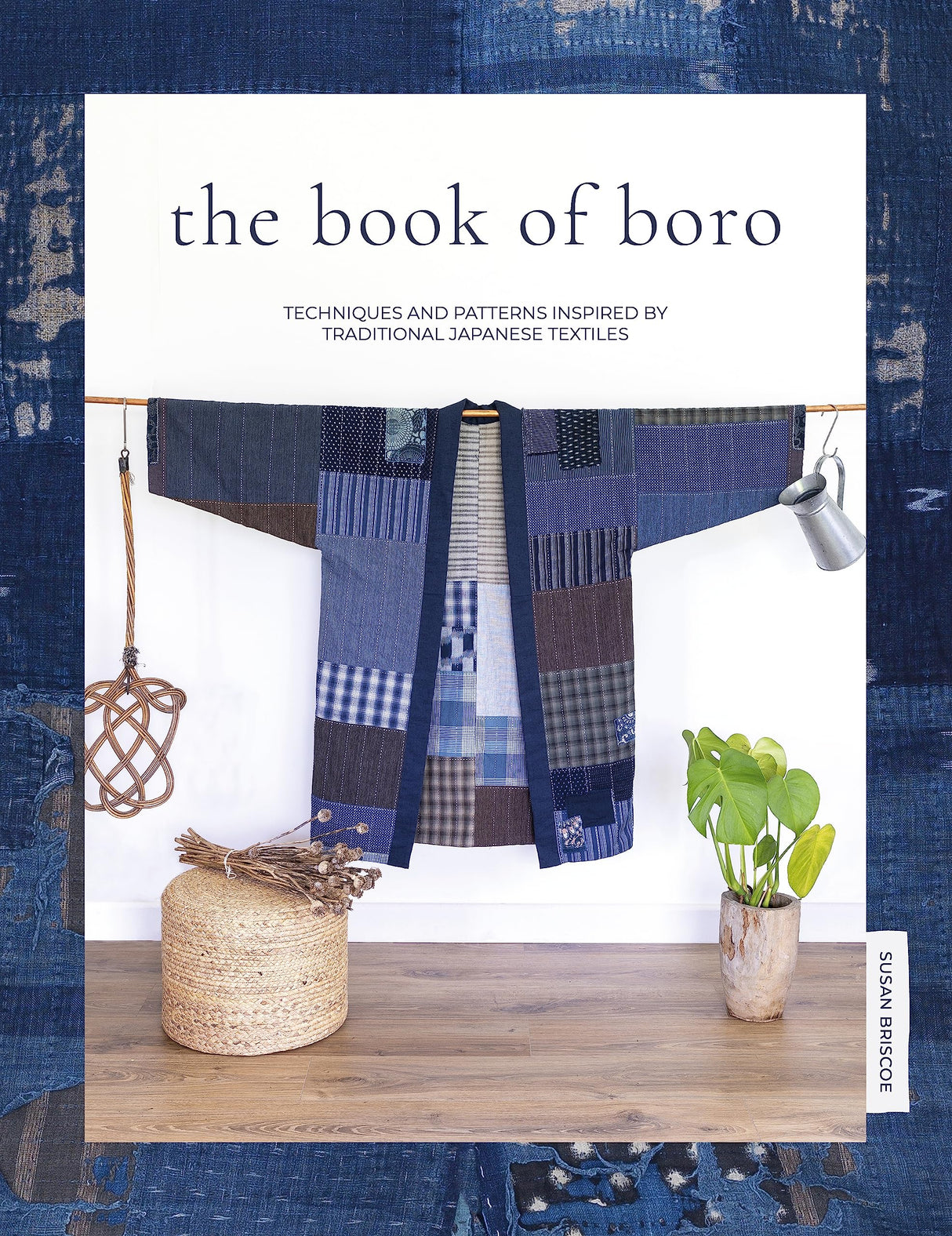 Book of Boro: Techniques and patterns inspired by traditional Japanese textiles - Retail Maharaj