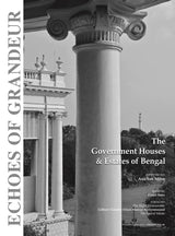 ECHOES OF GRANDEUR : The Government Houses and Estates of Bengal - Retail Maharaj
