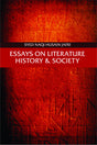 ESSAYS ON LITERATURE, HISTORY AND SOCIETY (PB) - Retail Maharaj