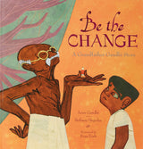 Be The Change: A Grandfather Gandhi Story - Retail Maharaj