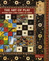 The Art of Play: Board and Card Games of India - Retail Maharaj