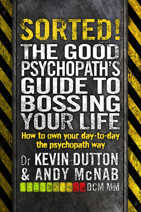 Sorted!: The Good Psychopath’s Guide to Bossing Your Life - Retail Maharaj
