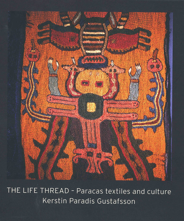 The Life Thread: Paracas Textiles and Culture - Retail Maharaj