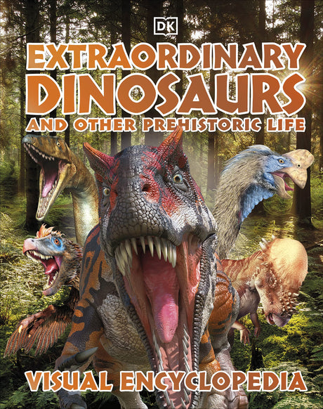 Extraordinary Dinosaurs and Other Prehistoric Life Visual Encyclopedia - Retail Maharaj