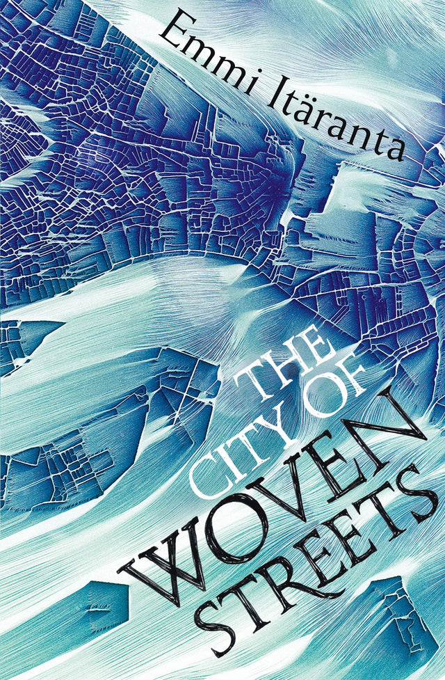 The City of Woven Streets: A Gripping YA Urban Fantasy About a Weaver Hiding a Dangerous Secret - Retail Maharaj