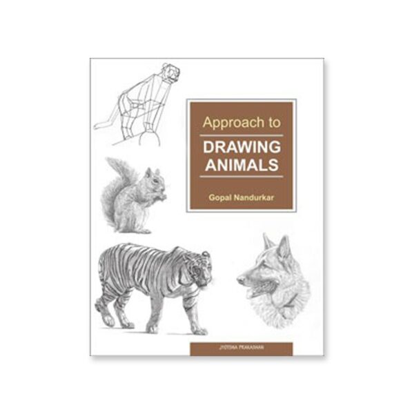 Approach to Drawing Animals Step by Step Guide for Artists by Gopal Nandurkar - Retail Maharaj