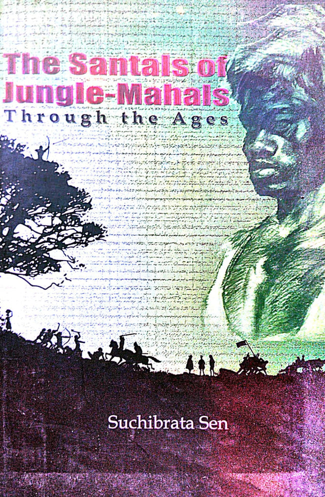 The Santals of Jungle-Mahals: Through the Ages (English Version) - Retail Maharaj
