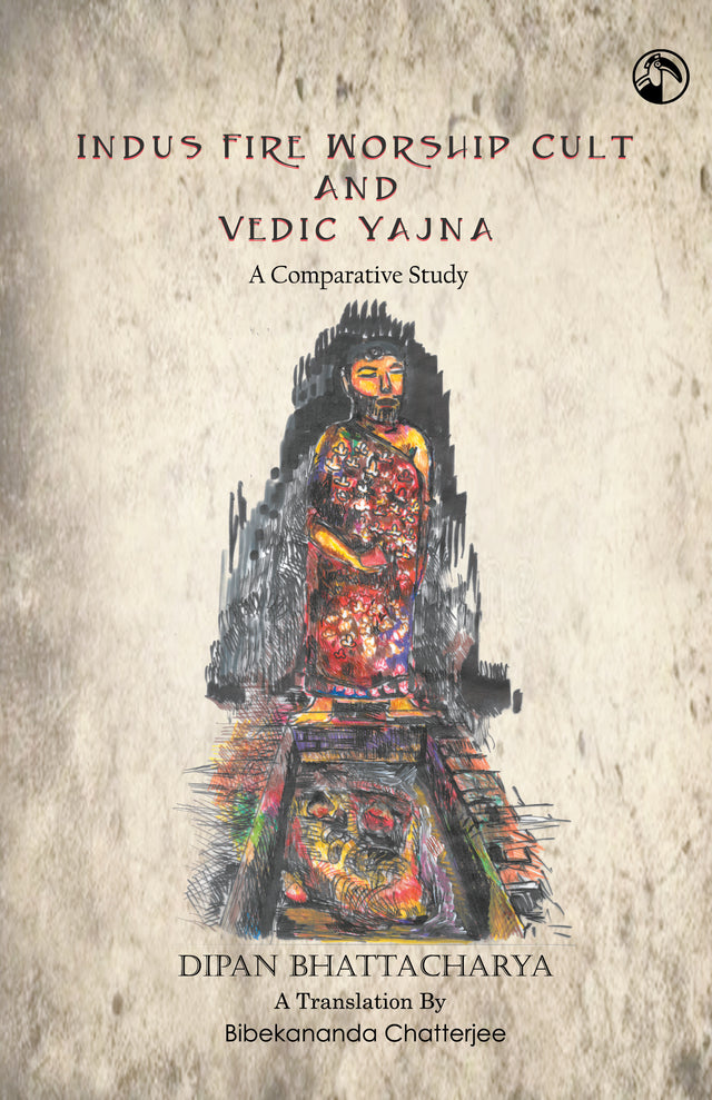 Indus Fire Worship Cult and Vedic Yajna (English Version) - Retail Maharaj