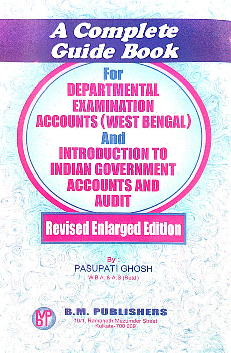 A Complete Guide Book for Departmental Examination Accounts (West Bengal) and Introduction to Indian Government Accounts and Audit - Retail Maharaj