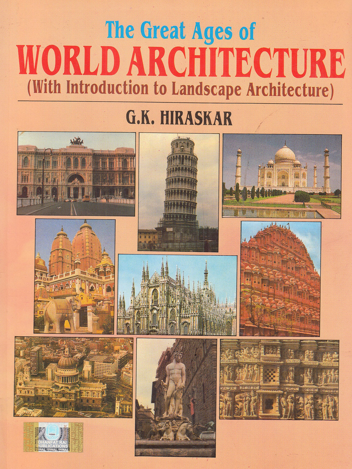The Great Ages Of World Architecture (with Introduction To Landscape Architecture) - Retail Maharaj