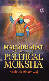 Mahabharat : The Gateway to Political Moksha - Retail Maharaj