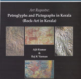 Art Rupestre: Petroglyphs and Pictographs in Kerala (Rock Art in Kerala) [Hardcover] Ajit Kumar and Raj K. Varma - Retail Maharaj