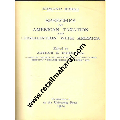 Speeches on American Taxation and Conciliation with America - Retail Maharaj