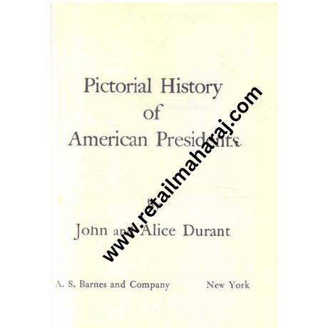 Pictorial History of American Presidents 1st edition - Retail Maharaj