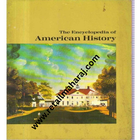 The Encyclopedia of American History - Retail Maharaj
