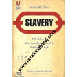 Slavery A Problem in american institutional & intellectual life. - Retail Maharaj