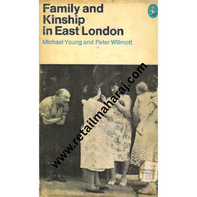 Family and Kinship in East London - Retail Maharaj