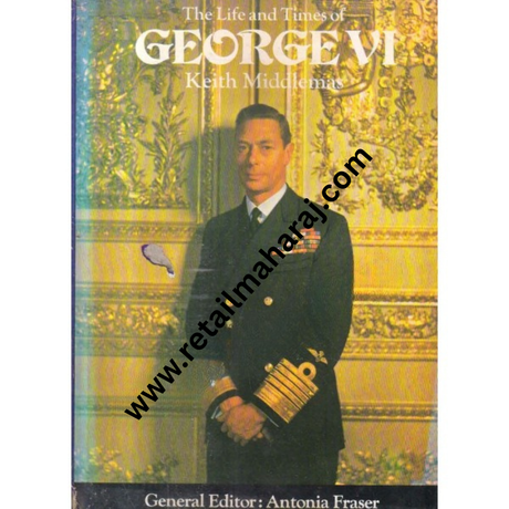 the life and time of george VI 1st edition - Retail Maharaj