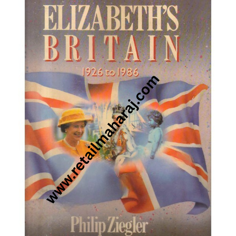 elizabeths britain 1926 to 1986 1st edition - Retail Maharaj