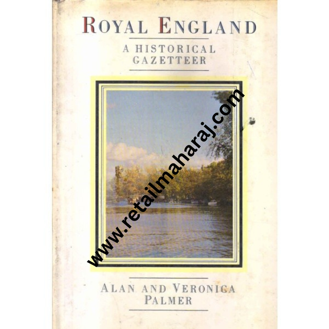 Royal England a Historical Gazetteer 1st edition - Retail Maharaj