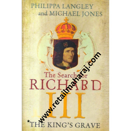 the search for richard 3 the kings grave 1st edition - Retail Maharaj