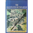 The illustrated dictionary of British heritage - Retail Maharaj