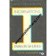incarnations india in 50 lives 1st edition - Retail Maharaj