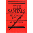 the santals religion and rituals 1st edition. - Retail Maharaj