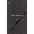 The End of Imagination 1st edition - Retail Maharaj