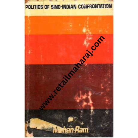 Politics of Sino Indian Confrontation 1st edition - Retail Maharaj