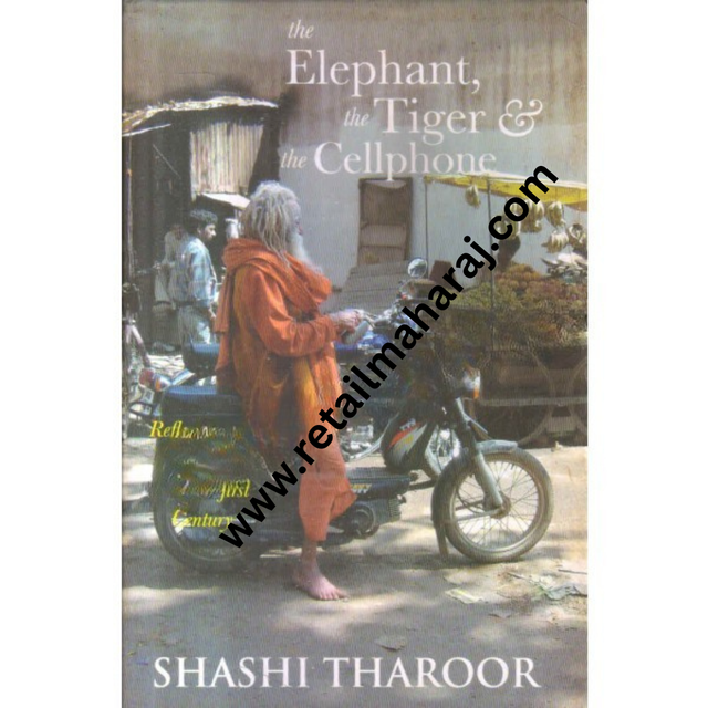 the elephant the tiger and the cellphone 1st edition - Retail Maharaj