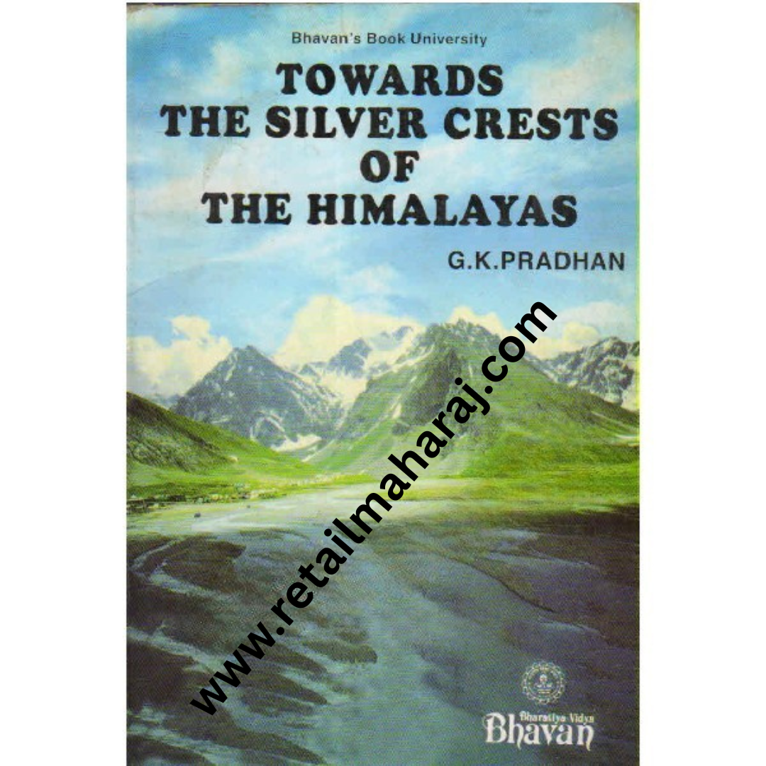 Towards the Silver Crests of the Himalayas - Retail Maharaj