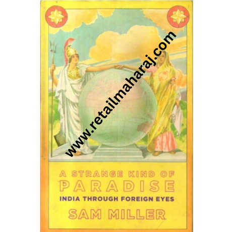A strange kind of paradise india through foreign eyes 1st edition - Retail Maharaj