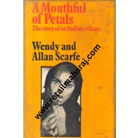 A mouthful of petals the story of an indian village 1st edition - Retail Maharaj
