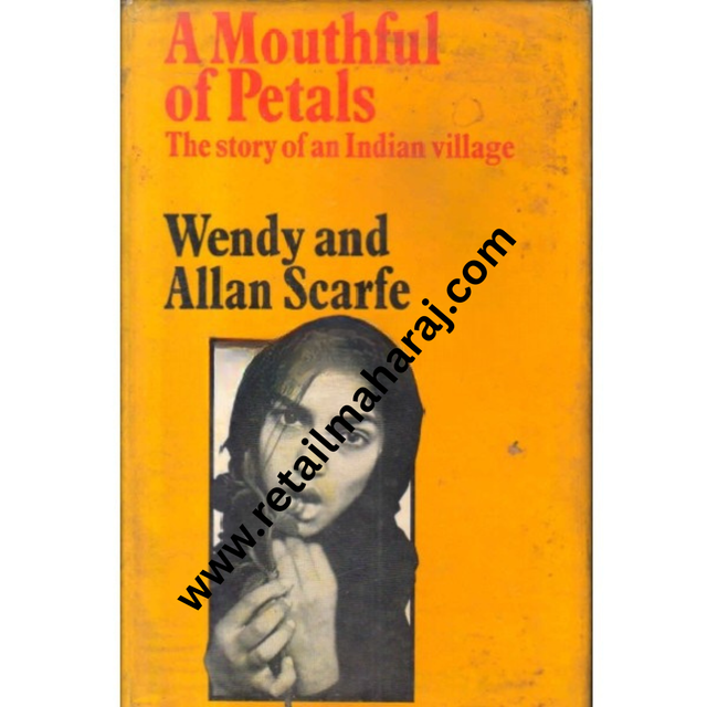 A mouthful of petals the story of an indian village 1st edition - Retail Maharaj
