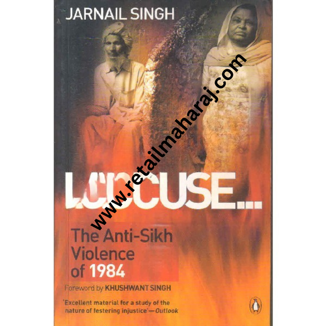 I accuse the anti sikh violence of 1984 - Retail Maharaj