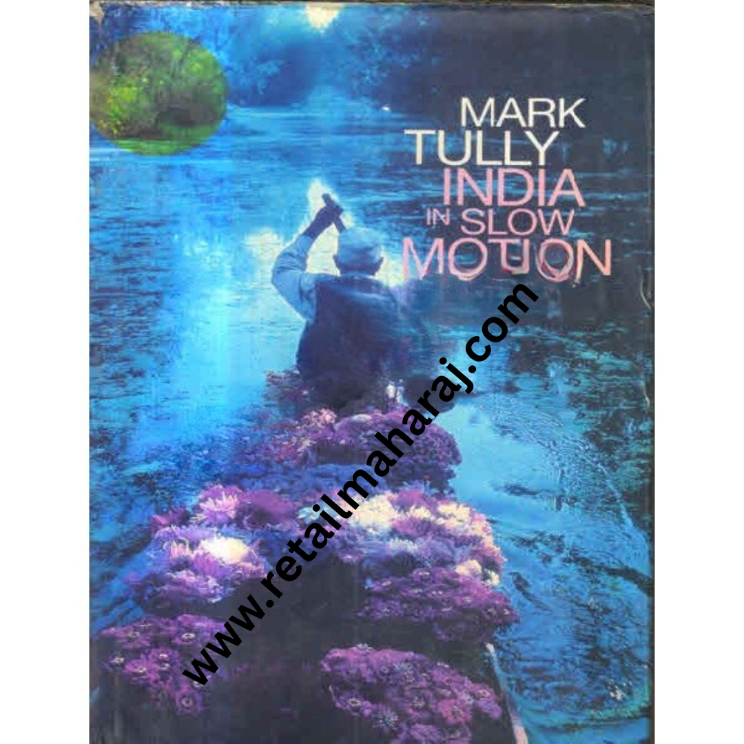 India in Slow Motion 1st edition - Retail Maharaj