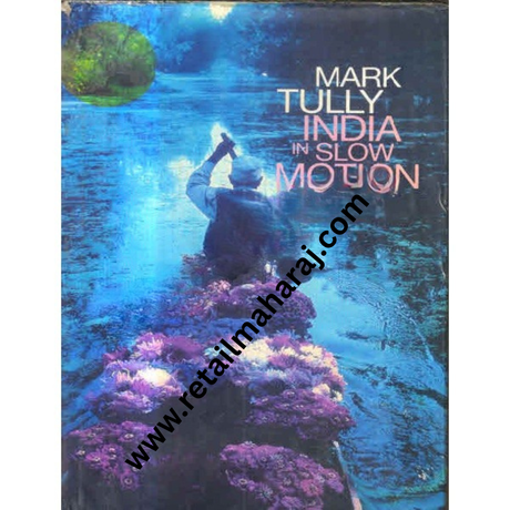India in Slow Motion 1st edition - Retail Maharaj