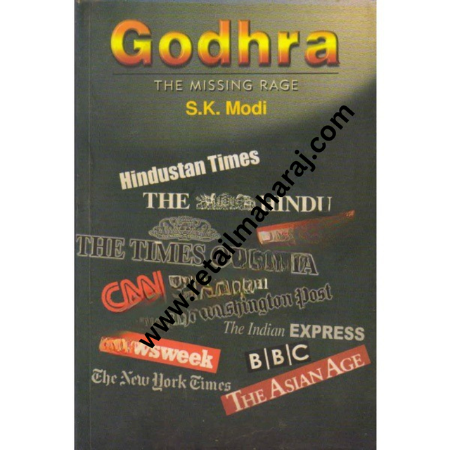 Godhra the missing rage 1st edition - Retail Maharaj