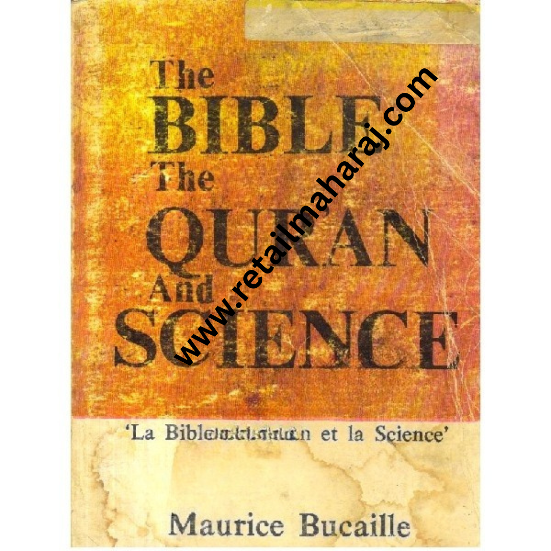 The Bible the Quran and Science - Retail Maharaj
