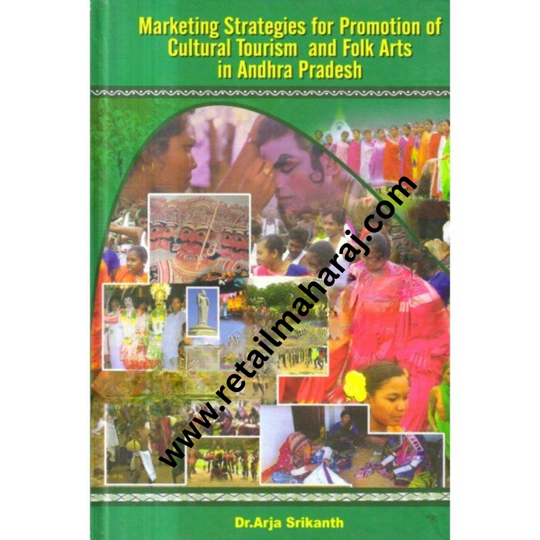 Marketing Strategies for Promotion of Cultural Tourism and Folk Arts in Andhra Pradesh - Retail Maharaj